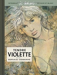 Tendre Violette, L'Intégrale - tome 1 - Tendre Violette tome 1 (Intégrale N/B)