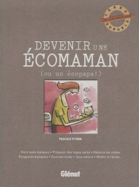 Devenir une écomaman : (ou un écopapa !)
