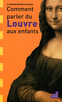 Comment parler du Louvre aux enfants