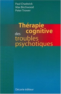 Thérapie cognitive des troubles psychotiques