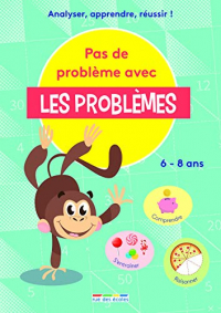 Mon Cahier pour Apprendre a Resoudre des Problemes - Compendre, S'Entrainer, Réussir