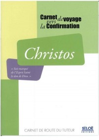 Christos - Carnet de Route du Tuteur pour la Confirmation