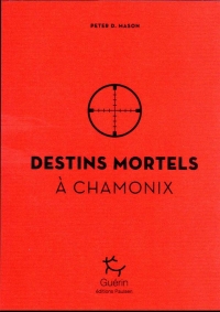 Destin mortels à Chamonix