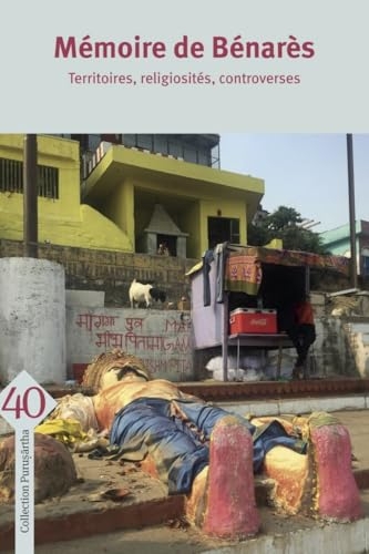 Mémoire de Bénarès - Territoires, religiosités, controverses