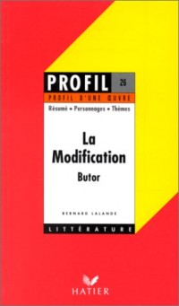 Profil d'une oeuvre : La modification, Butor