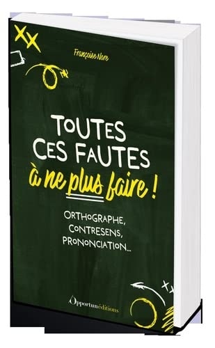 Toutes ces fautes à ne plus faire