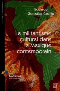 Le militantisme culturel dans le Mexique contemporain