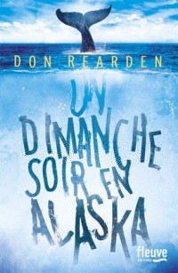 Un dimanche soir en Alaska