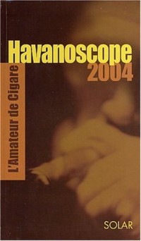 Havanoscope 2004 : L'amateur de Cigare