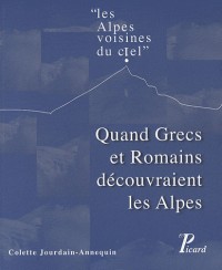 Quand Grecs et Romains découvraient les Alpes