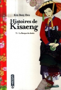 Histoires de Kisaeng - La barque du destin Vol.1