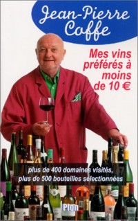 Mes vins préférés à moins de 10 euro