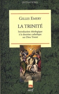 La trinité : Introduction théologique à la doctrine catholique sur Dieu Trinité
