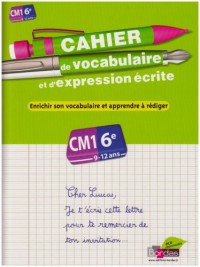 Cahier de vocabulaire et d'expression écrite CM1-6e