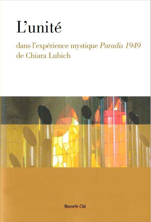 L'UNITE DANS L'EXPERIENCE MYSTIQUE PARADIS 1949 DE CHIARA LUBICH