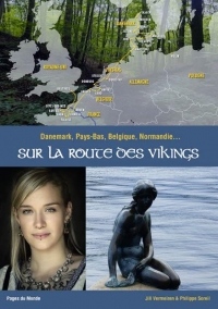 Sur la Route des Vikings - Danemark - Pays-Bas - Belgique - Normandie