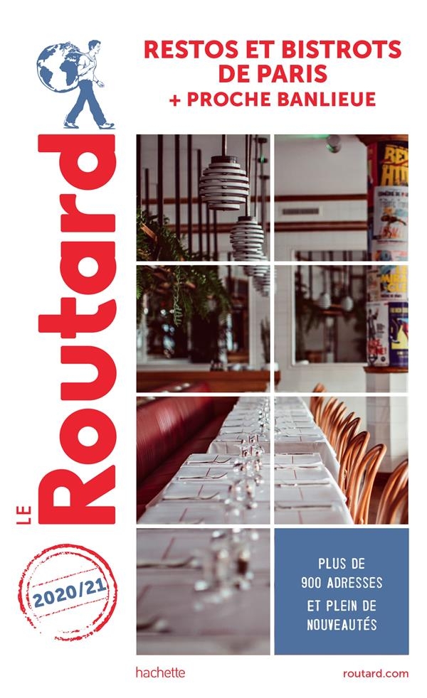 Guide du Routard restos et bistrots de Paris 2020/21: + proche banlieue