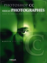 Photoshop CC pour les photographes: Manuel de formation pour les professionnels de l'image.