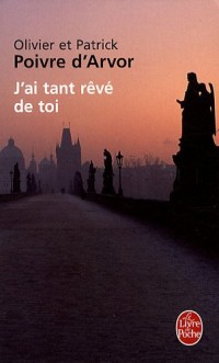 J'ai tant rêvé de toi