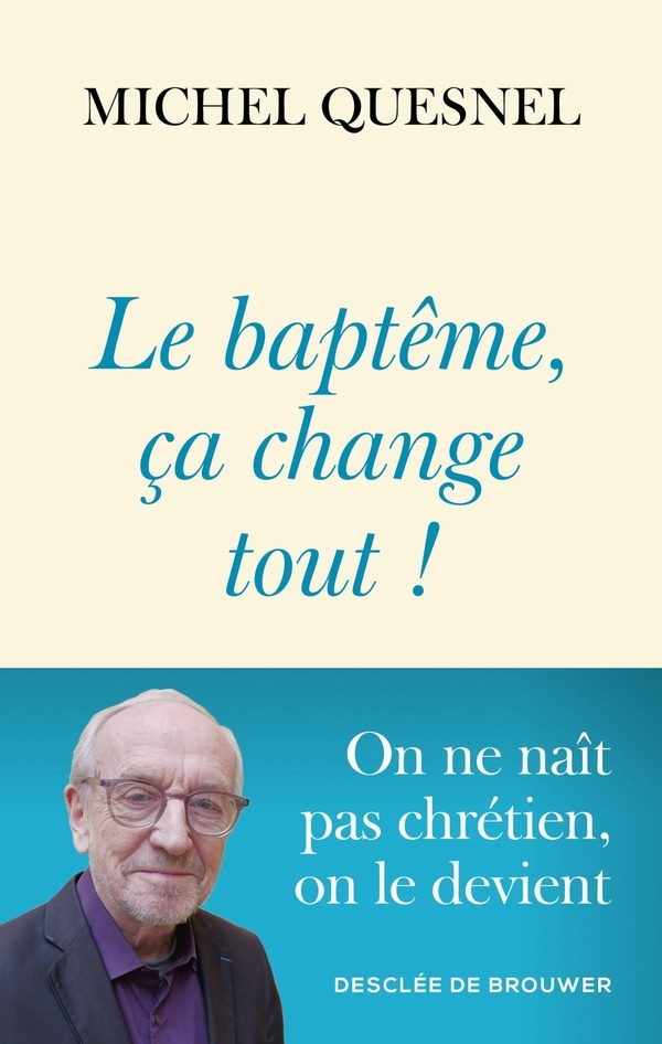 Le baptême, ça change tout
