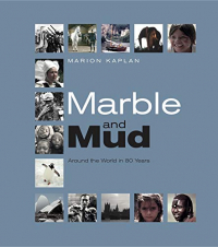 Marble and Mud: Around the World in 80 Years