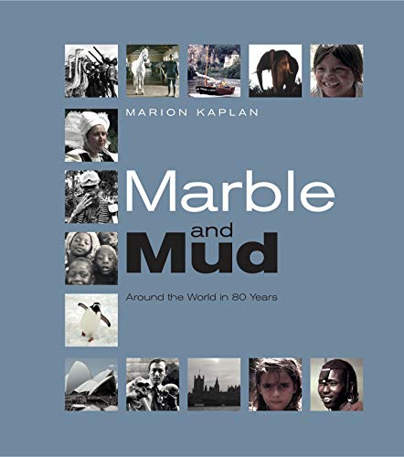 Marble and Mud: Around the World in 80 Years [9780955720857]