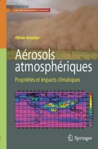 Aérosols Atmosphériques : Propriétés et Impacts Climatiques