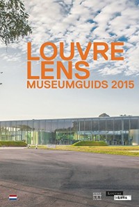 Louvre-Lens - Guide 2015