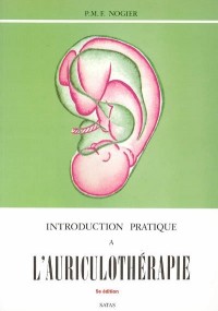 Introduction pratique à l'auriculothérapie