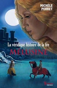 La Véridique histoire de la fée Mélusine (Volubile)