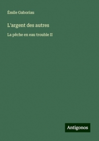 L'argent des autres: La pêche en eau trouble II