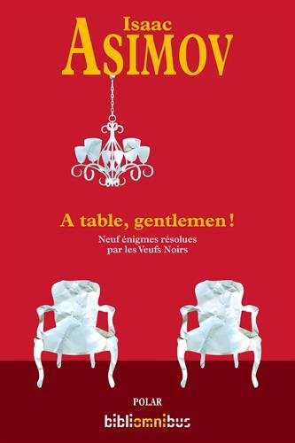 A table, gentlemen !