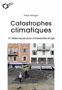 20 Idees Recues Sur les Catastrophes Climatiques