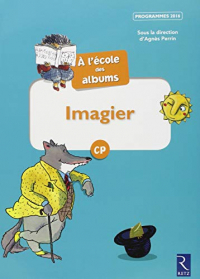 Méthode de lecture - À l'école des albums CP - Imagier - Programmes 2016