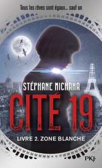 Cité 19 - tome 02 : Zone blanche (2)