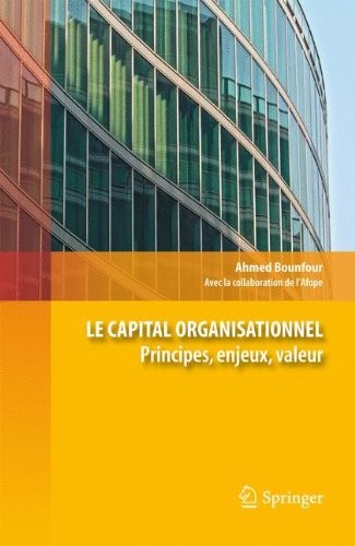 Le capital organisationnel : Principes, enjeux, valeur