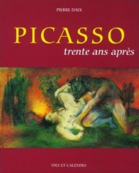 Picasso trente ans apres