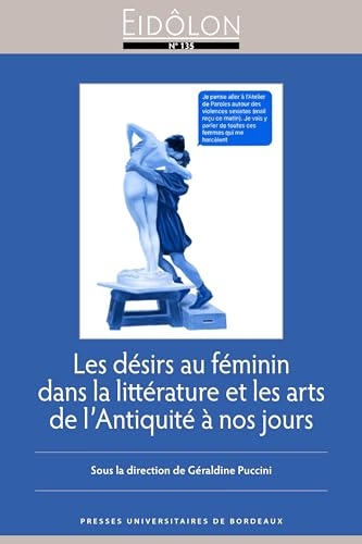 Les désirs au féminin dans la littérature et les arts de l’Antiquité à nos jours