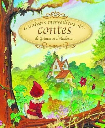 L'univers merveilleux des contes de Grimm et d'Andersen