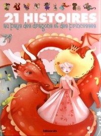 21 Histoires au Pays des Princesses et des Dragons (périmé)