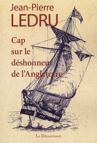 Cap sur le déshonneur de l'Angleterre