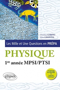 Les Mille et Une questions de la physique en prépa 1re année MPSI/PTSI