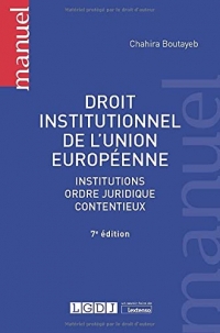 Droit institutionnel de l'Union européenne: Institutions, ordre juridique, contentieux