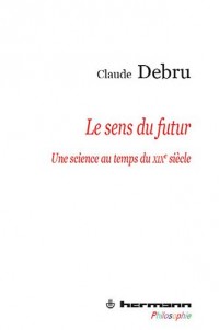 Le sens du futur: Une science du temps au XIXe siècle