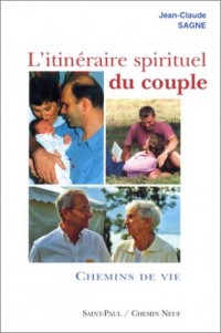 L'itinéraire spirituel du couple, tome 2 : Chemins de vie