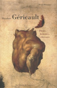 Théodore Géricault : Dieux, hommes, chevaux