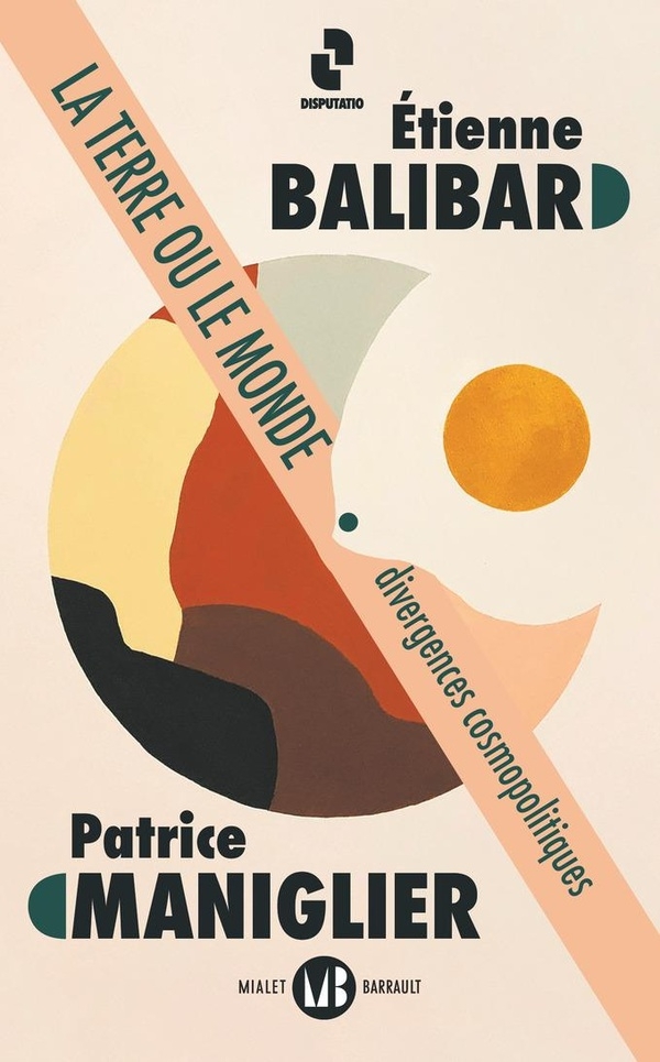 La Terre ou le Monde: Divergences cosmopolitiques