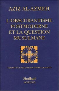 L'Obscurantisme postmoderne et la question musulmane