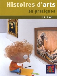 Histoires d'arts en pratiques 6 à 12 ans