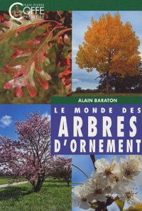 Le monde des arbres d'ornement